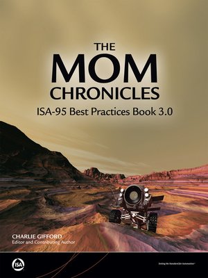 cover image of The MOM Chronicles ISA-95 Best Practices Book 3.0